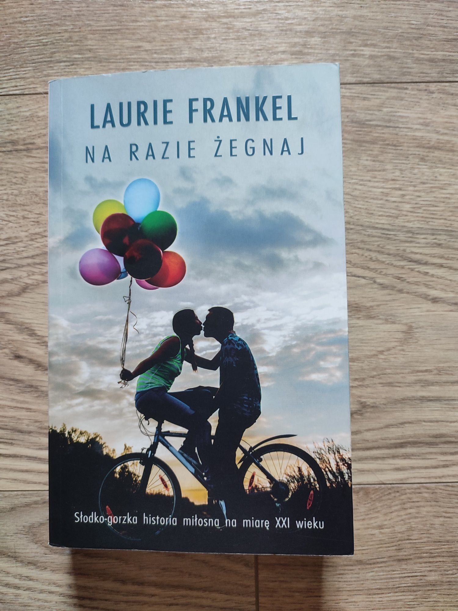 Laurie Frankel- Na razie żegnaj