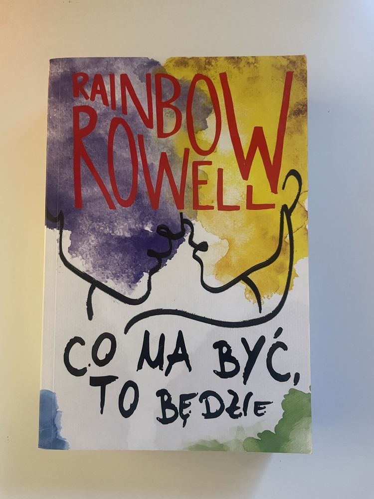 Co ma byc to bedzie Rainbow Rowell