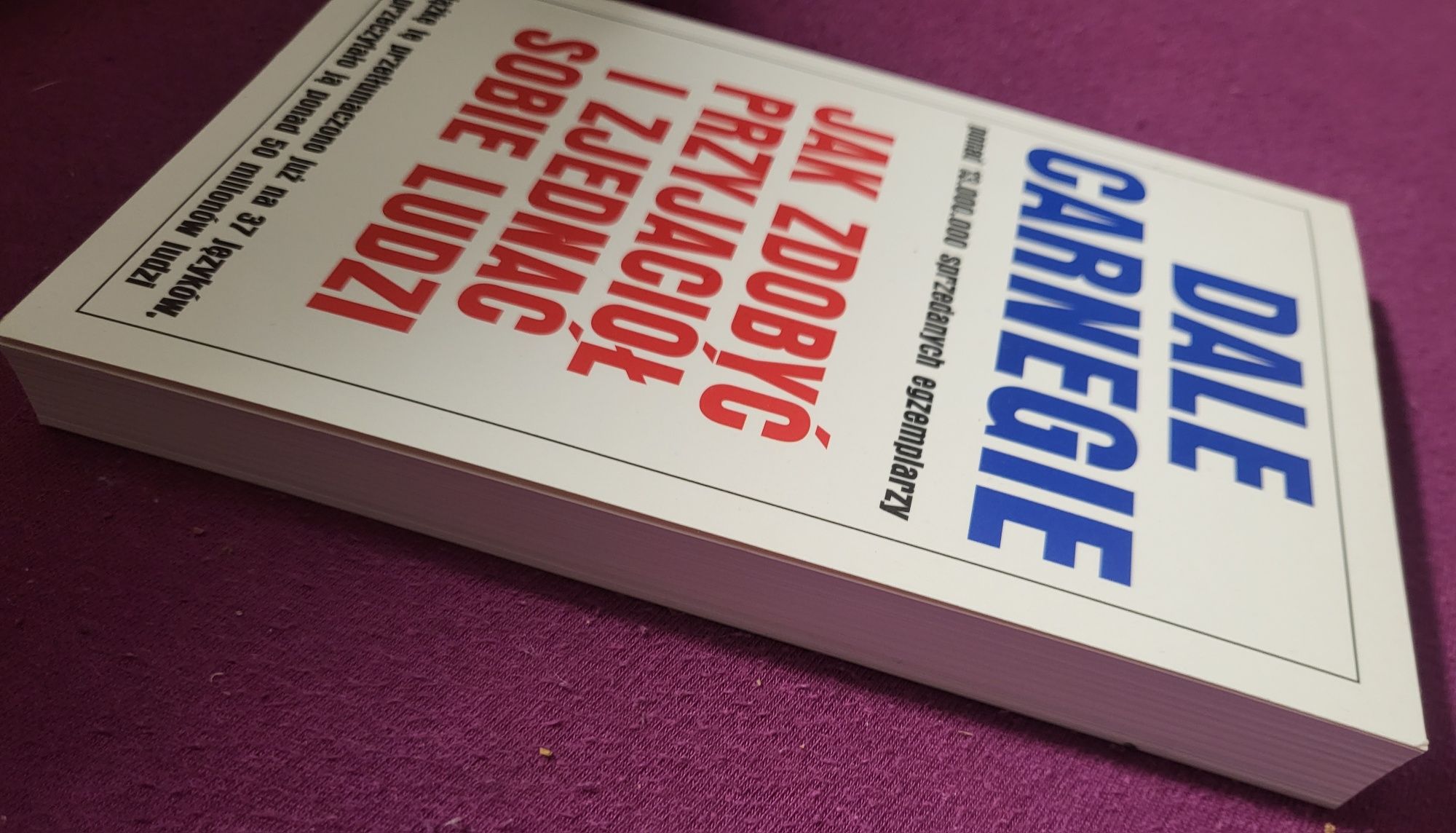 Dale Carnegie, Jak zdobyć przyjaciół  i zjednać sobie  ludzi.  Nowa