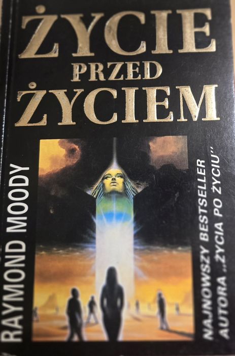 Moody Raymond. Życie przed życiem. Bestseller.PROMOCJA.
