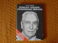 Książka Edward Gierek Przerwana Dekada.