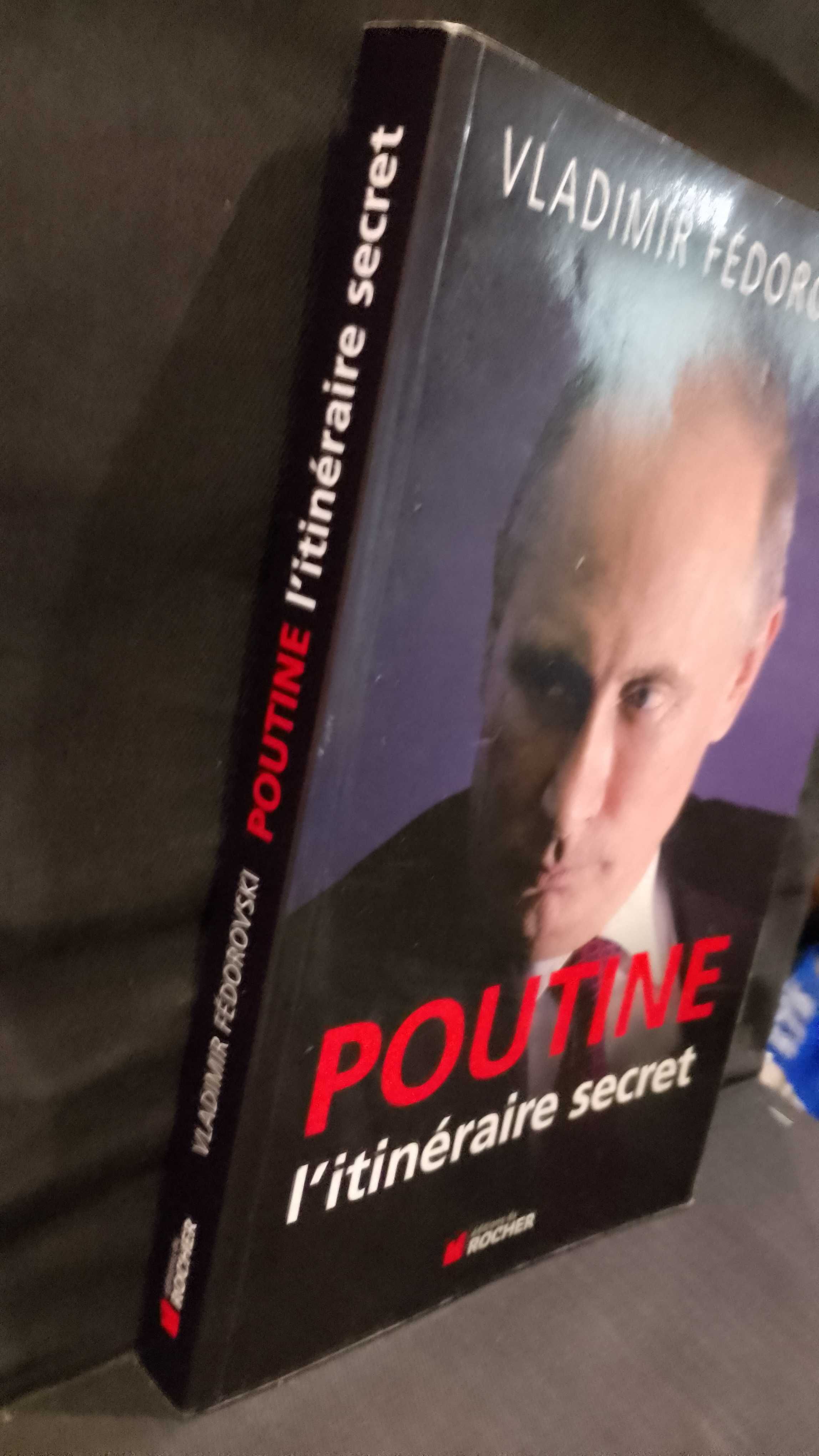 Poutine L´Itinéraire Secret - Vladimir Fédorovski
