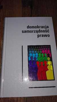 Demokracja, samorządność, prawo T. Buksiński,K. Bondyra, J. Jakubowski