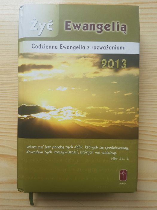 "Żyć Ewangelią. Codzienna Ewangelia z rozważaniami 2013" - NOWA!