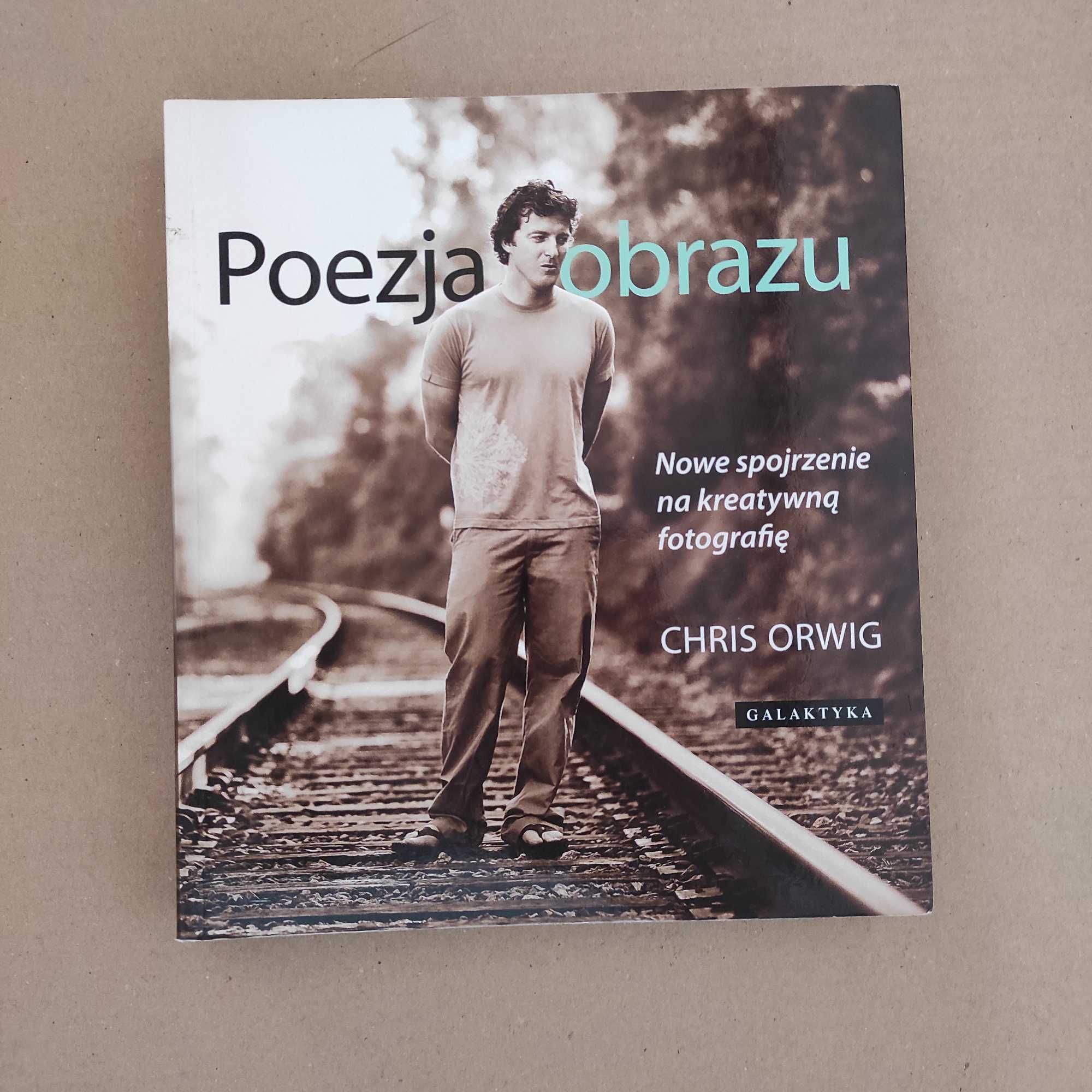 Poezja obrazu Chris. Orwig