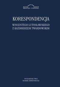 Korespondencja W. Lutosławskiego Z K. Twardowskim