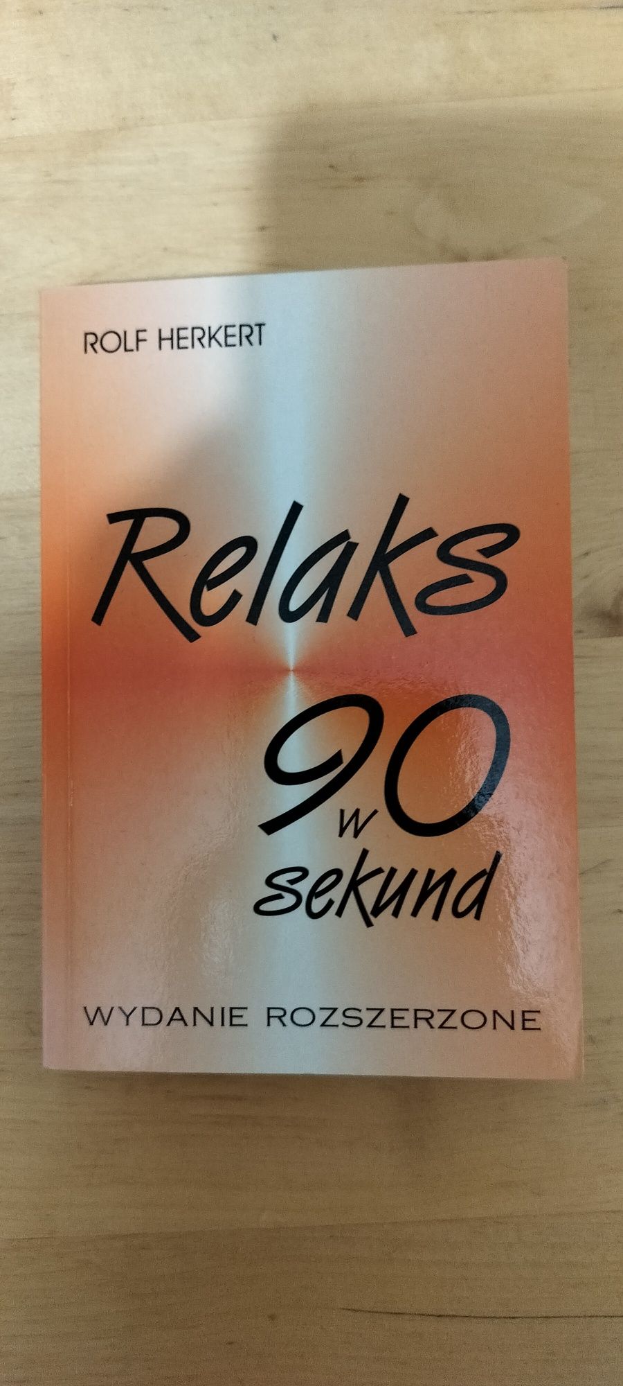 Relaks w 90 sekund .Rolf Herkert