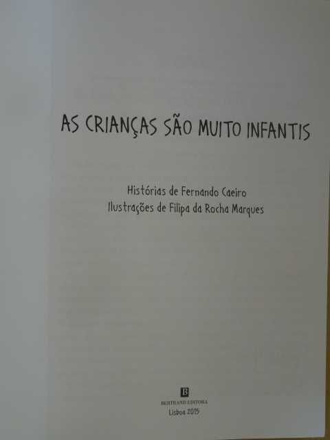 As Crianças São Muito Infantis de Fernando Caeiro - 1ª Edição