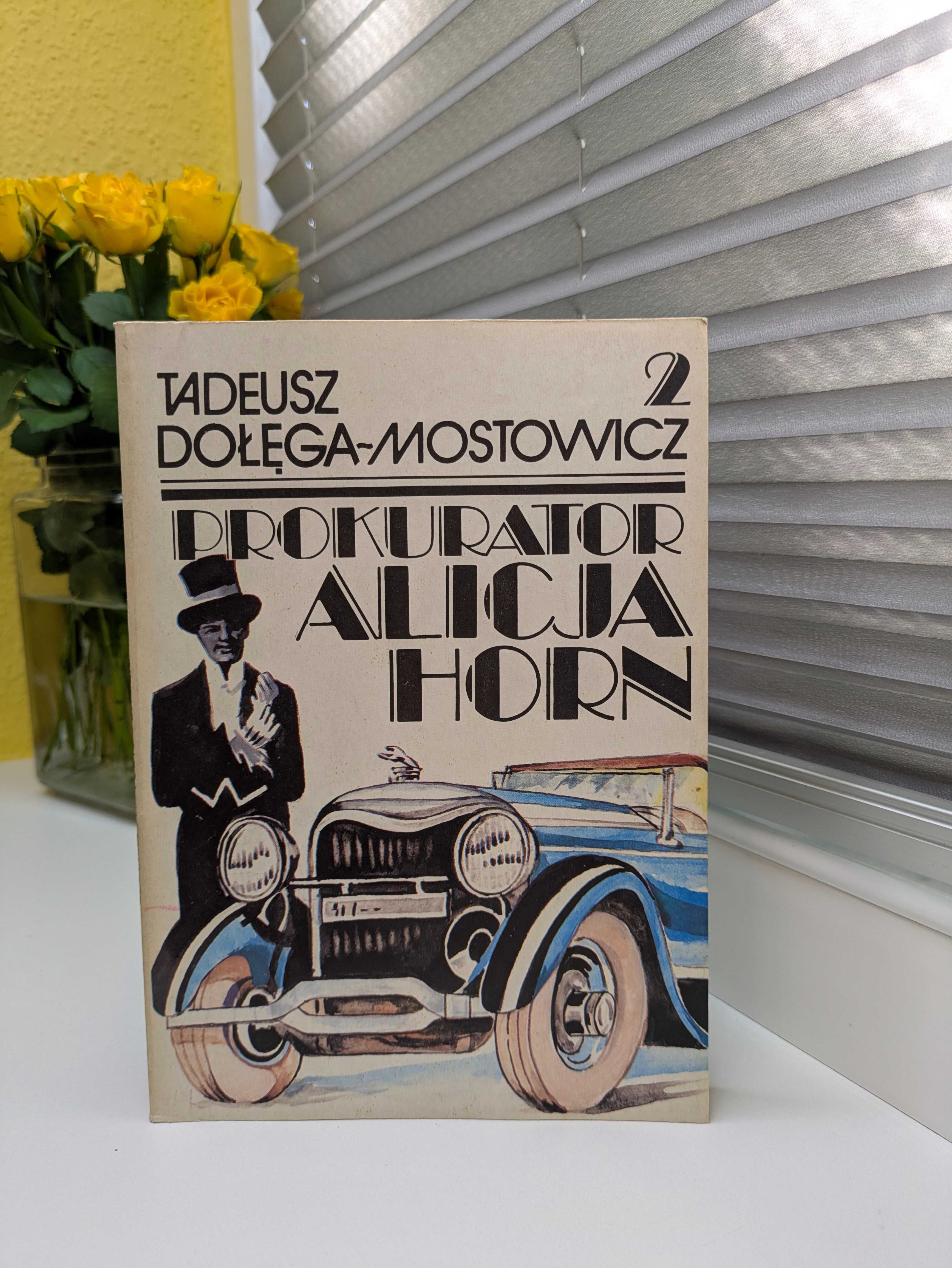 Tadeusz Dołęga-Mostowicz "Prokurator Alicja Horn"