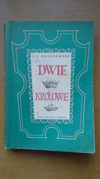 Dwie królowe - Józef Ignacy Kraszewski