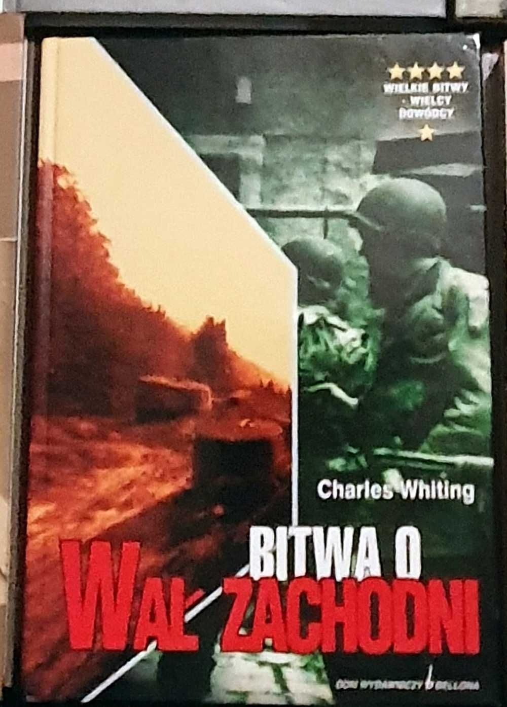 Charles Whiting Bitwa o Wał Zachodni