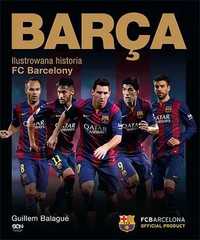 BARCA. (Oficjalna!) Ilustrowana historia FC Barcelony