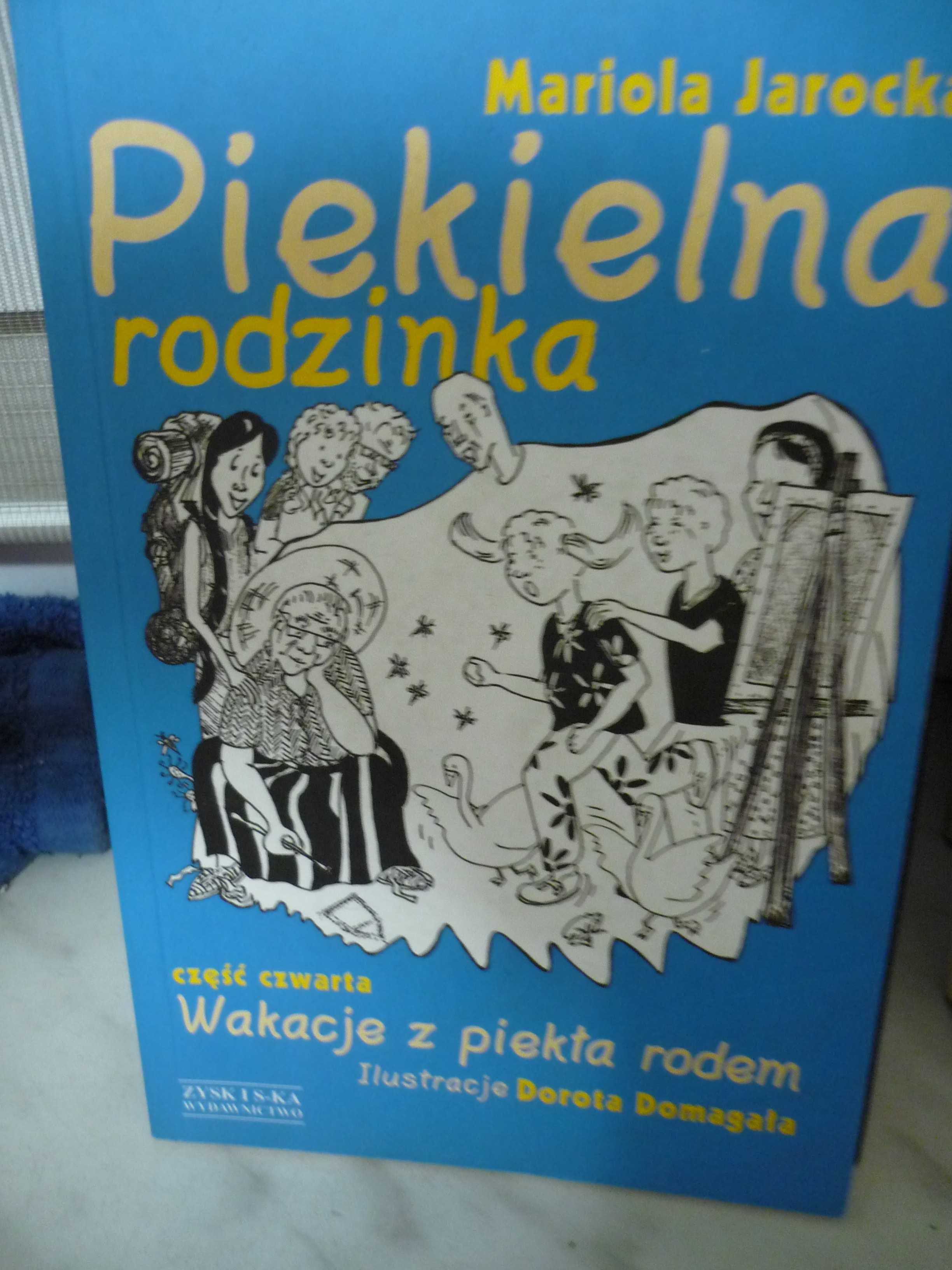 Piekielna rodzinka , część czwarta , Mariola Jarocka.