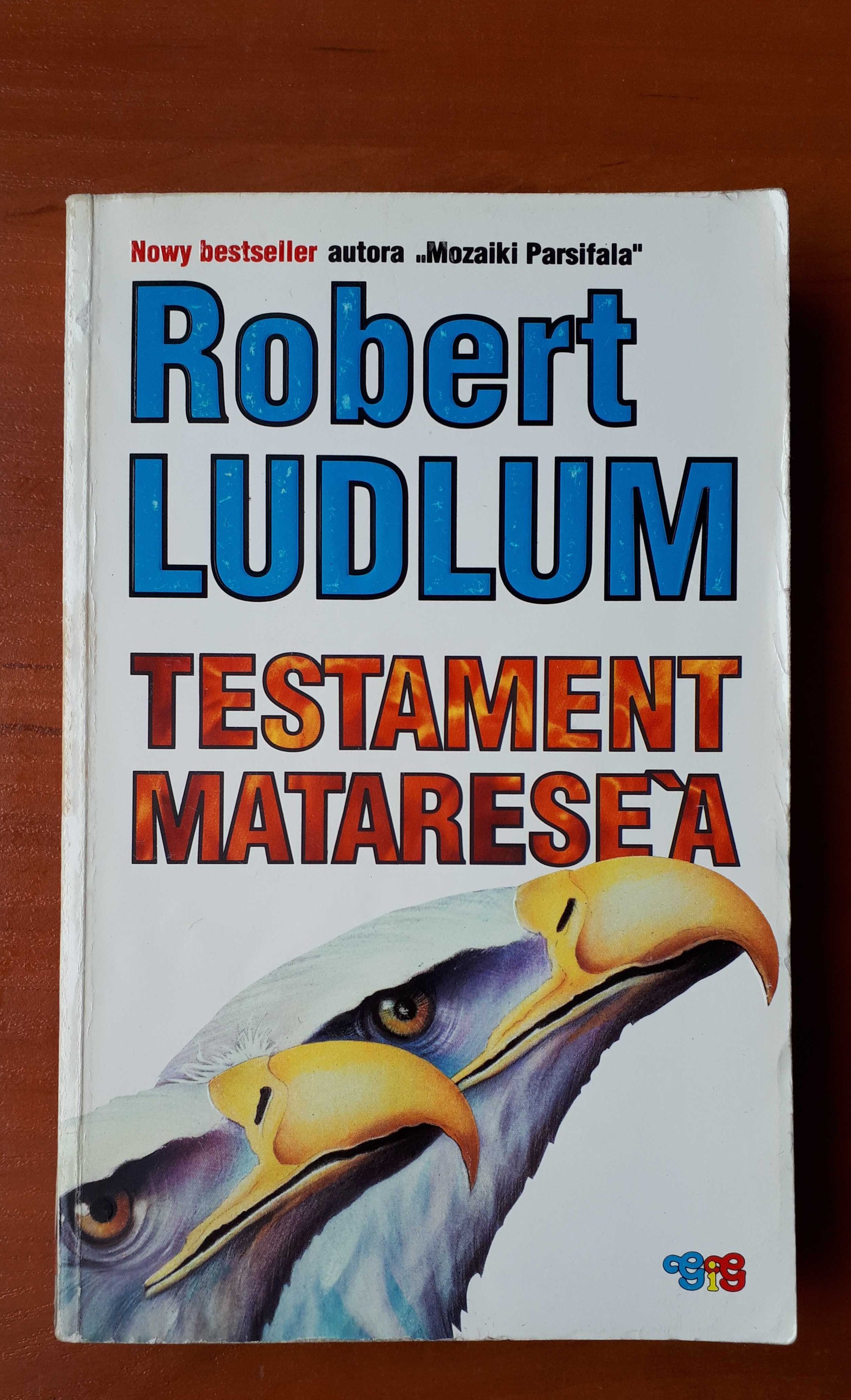 "Testament Matarese`a" Robert Ludlum, pierwsze polskie wydanie 1991