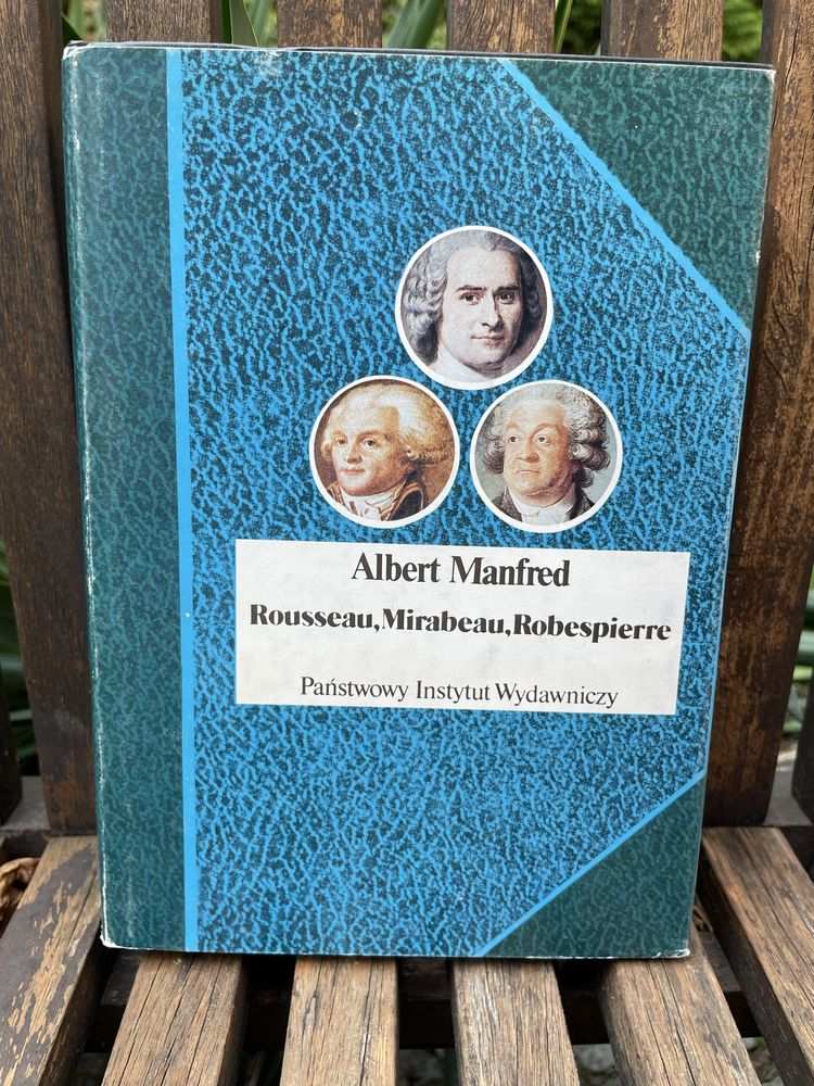 Rousseau, Mirabeau, Robespierre - Albert Manfred