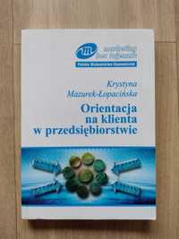 Książka Orientacja na klienta w przedsiębiorstwie Mazurek-Łopacińska