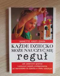 Każde dziecko może nauczyć się reguł Annette Zahn Kast