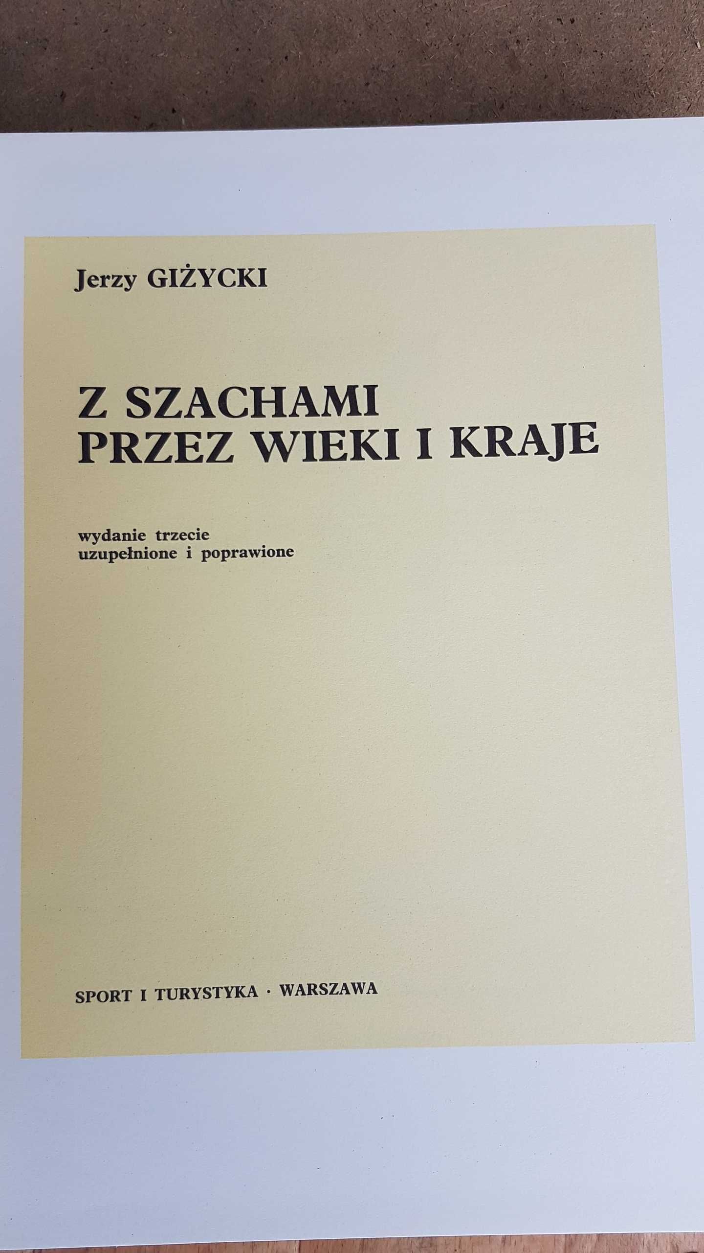 Z szachami przez wieki i kraje Jerzy Giżycki