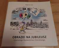 Obrazki na jubileusz Gdańskiego Wydawnictwa Oświatowego - Z. Jujka