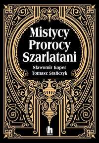 Mistycy, Prorocy, Szarlatani