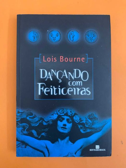 Dançando com Feiticeiras - Lois Bourne