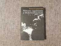 Wybrane zagadnienia z Perinatologii - Roman Czekanowski