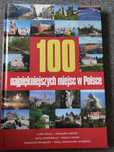 Książka 100 najpiękniejszych miejsc w Polsce