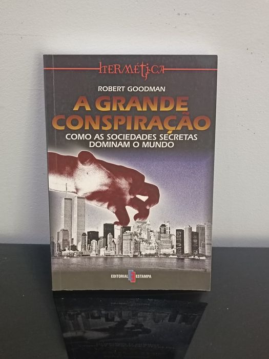A grande conspiração.