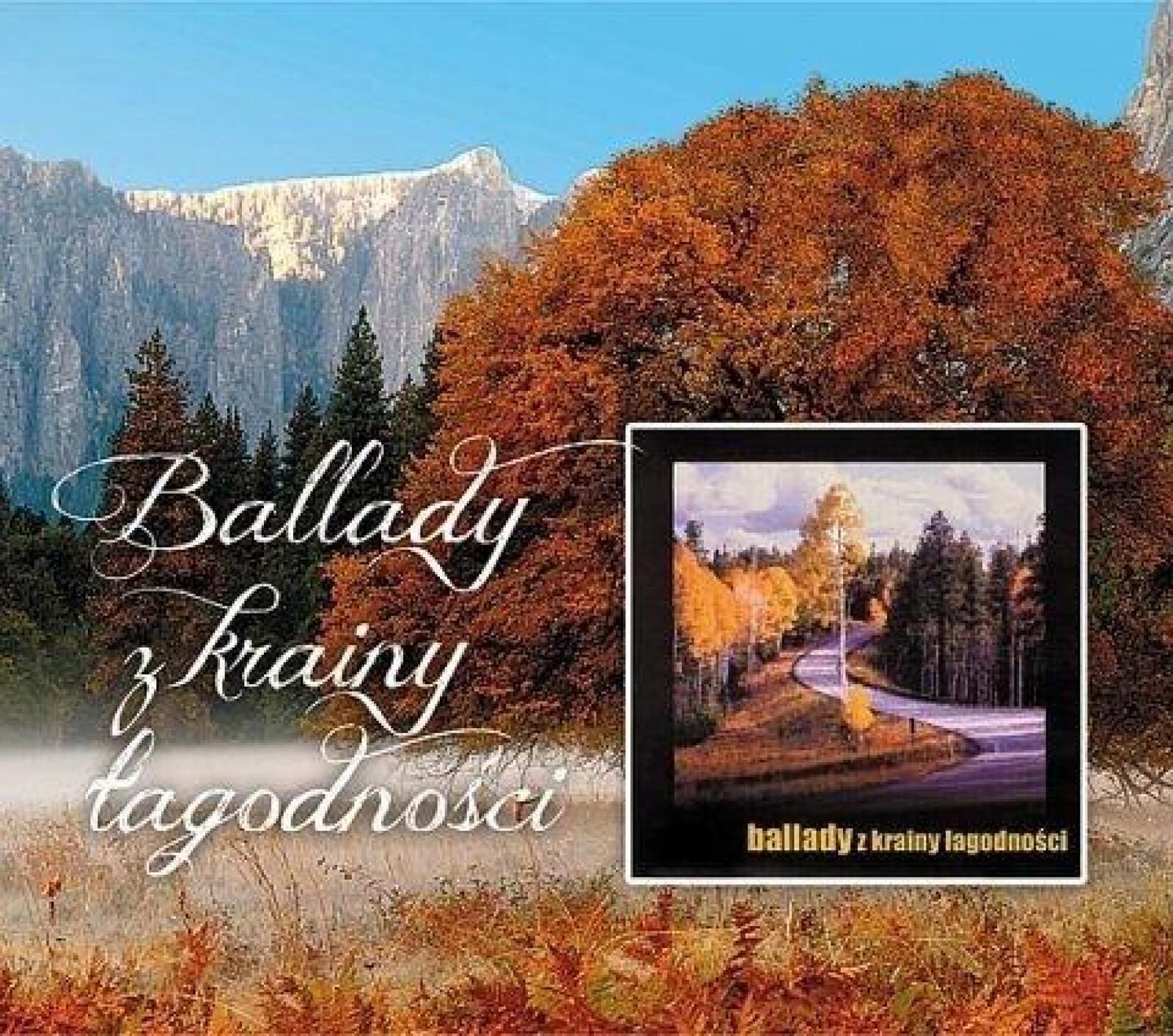 Ballady z krainy łagodności CD CD-CONTACT praca zbiorowa Rok wydania
