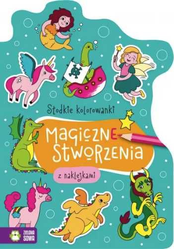 Słodkie kolorowanki. Magiczne stworzenia - praca zbiorowa