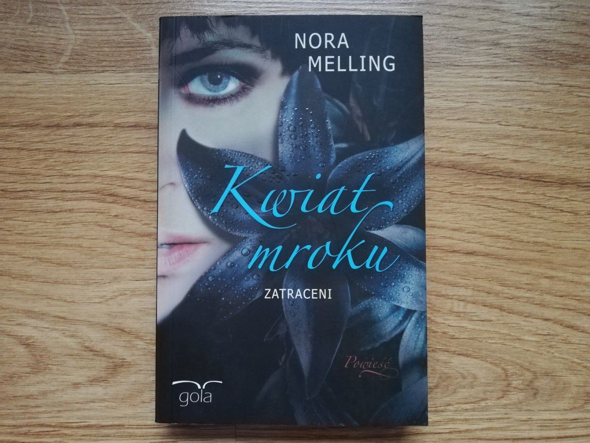 Książka Kwiat Mroku - Nora Melling fantstyka 

Nigdy nie czytana
Stan