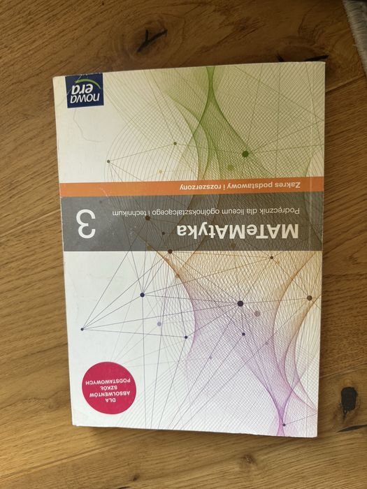 Matematyka 3 zakres podstawowy i rozsz. Nowa era