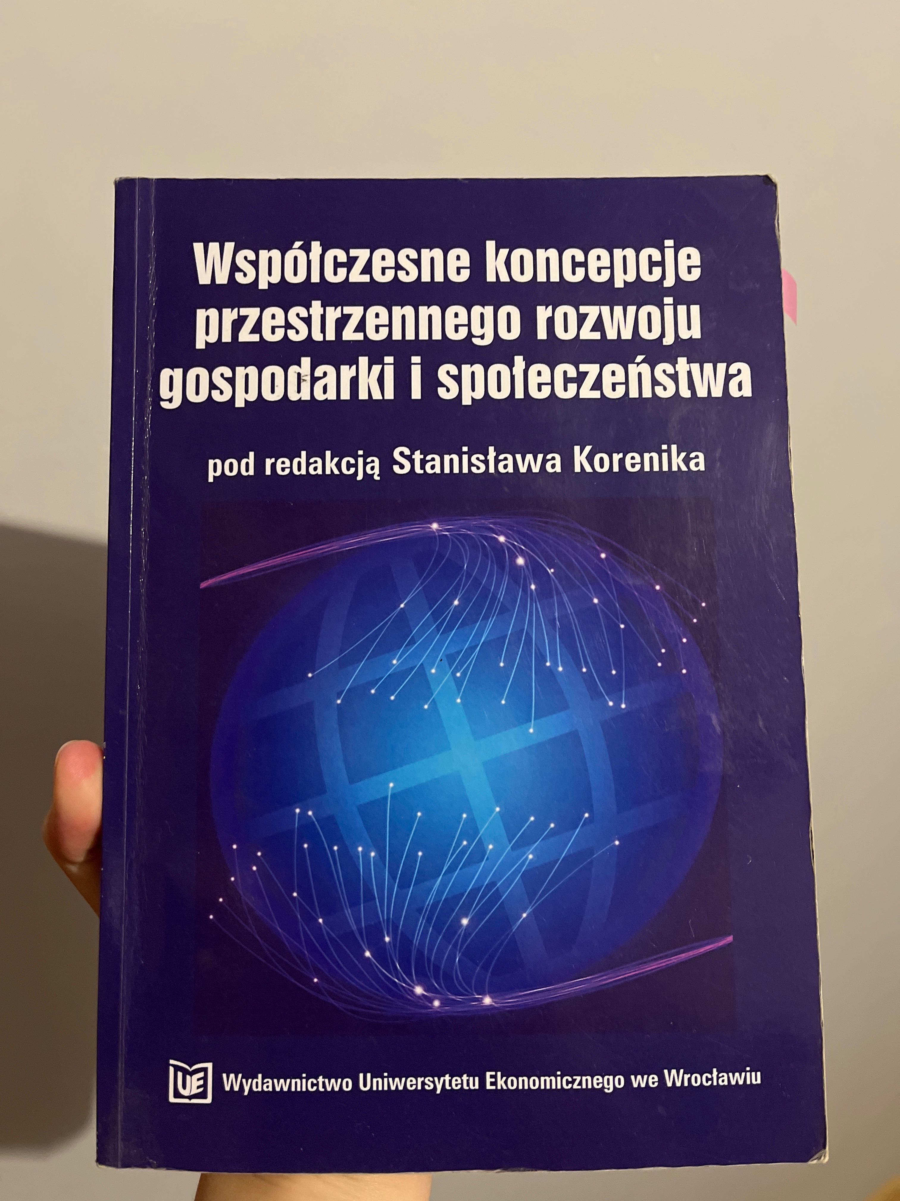 Współczesne koncepcje przestrzennego rozwoju gospodarki i społeczeństw