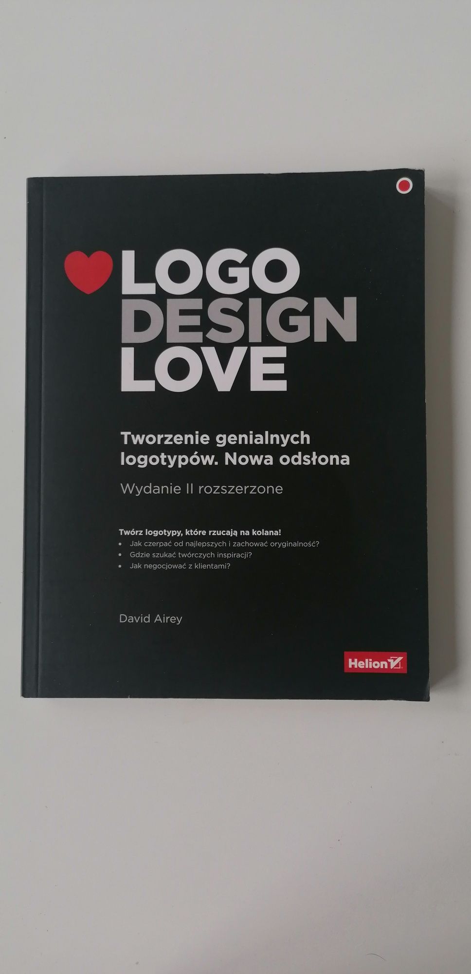 Logo Design Love Tworzenie genialnych logotypów. Nowa odsłona