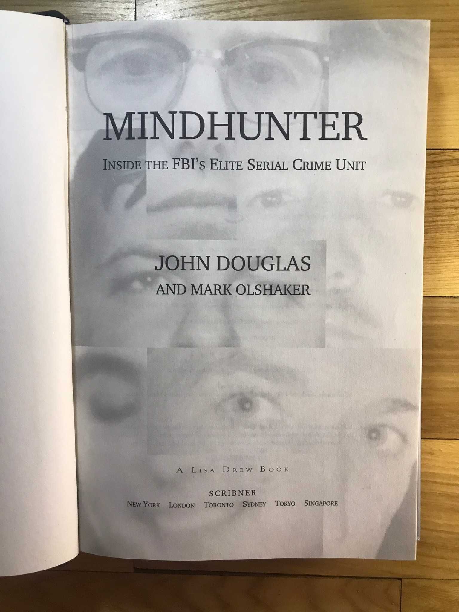 Mind Hunter: Inside the FBI's Elite Serial Crime Unit by John Douglas