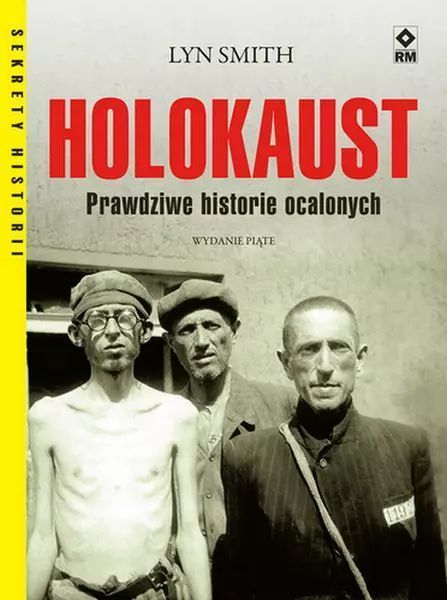 Holokaust. Prawdziwe historie ocalałych wyd. 2022. RM