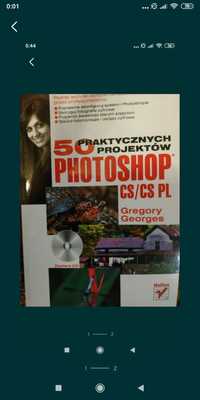 Photoshop CS/ CS PL 50 praktycznych projektów Gregory Georges