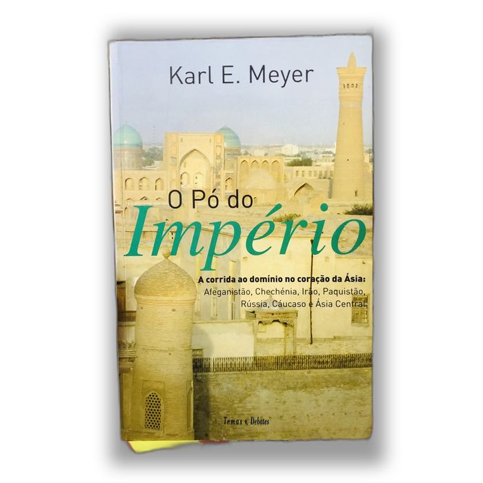 O Pó do Império - Karl E. Meyer