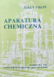 Aparatura Chemiczna.Jerzy Pikoń