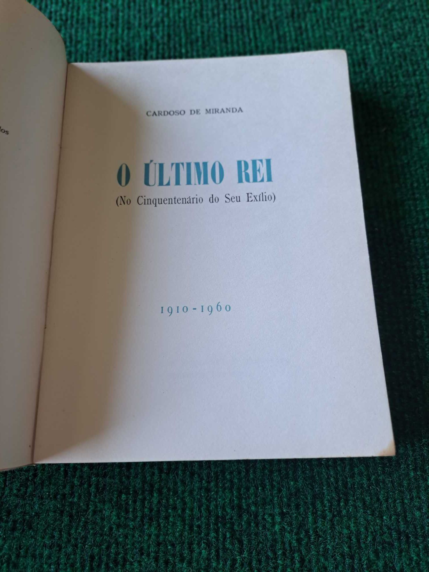 O Último Rei (No Cinquentenário do Seu Exílio) - Cardoso de Miranda