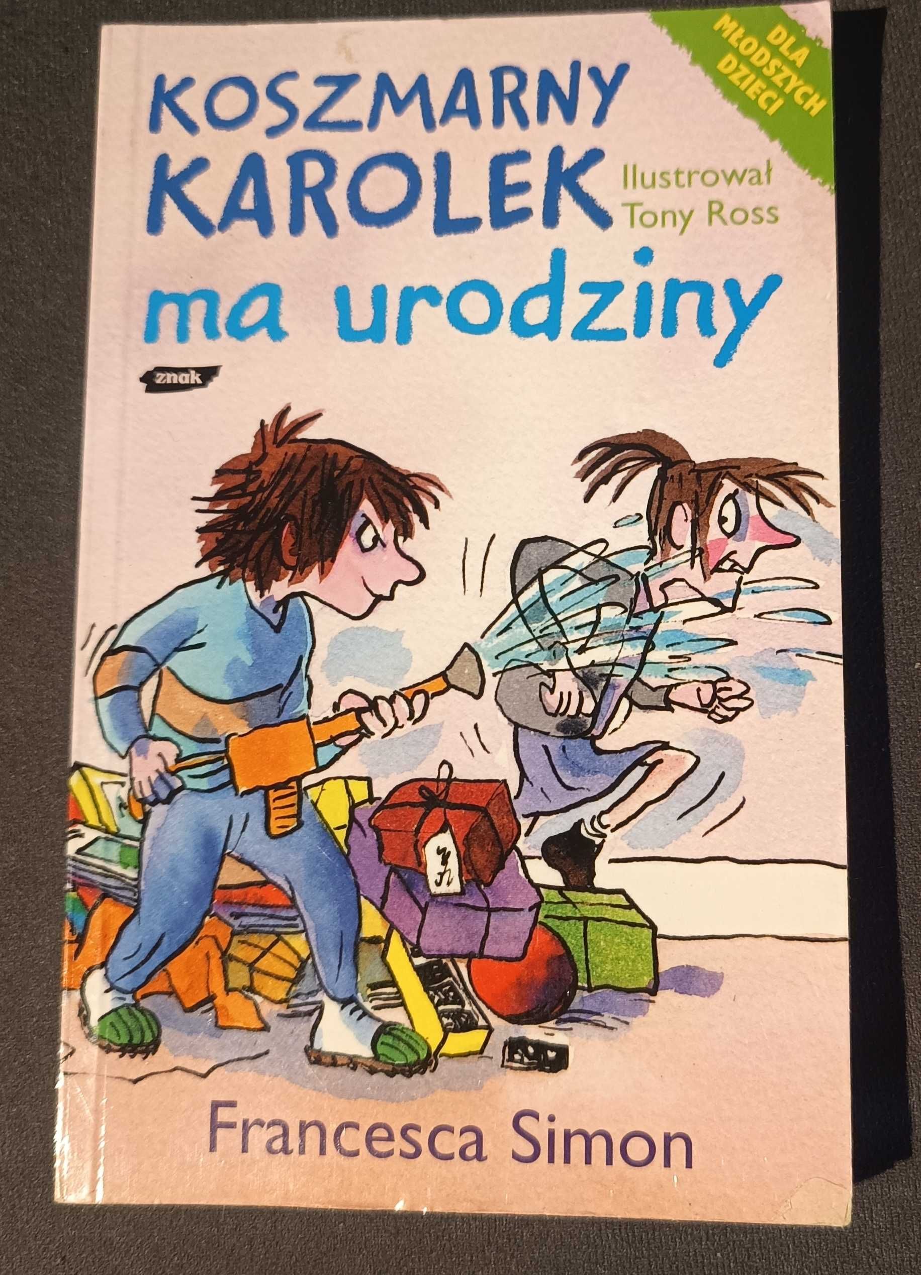 Koszmarny Karolek ma urodziny - Francesca Simon