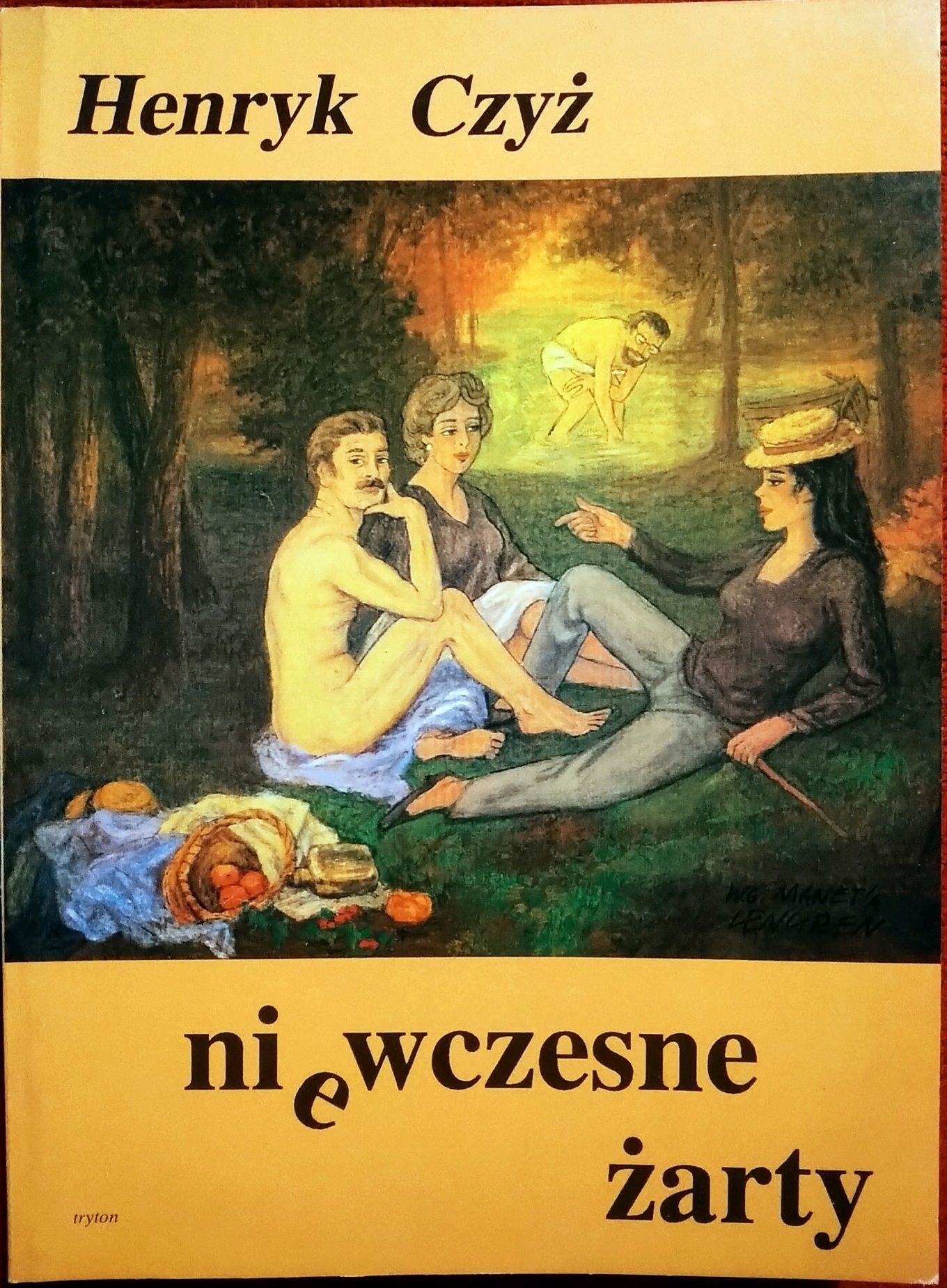 Niewczesne żarty. Henryk Czyż.