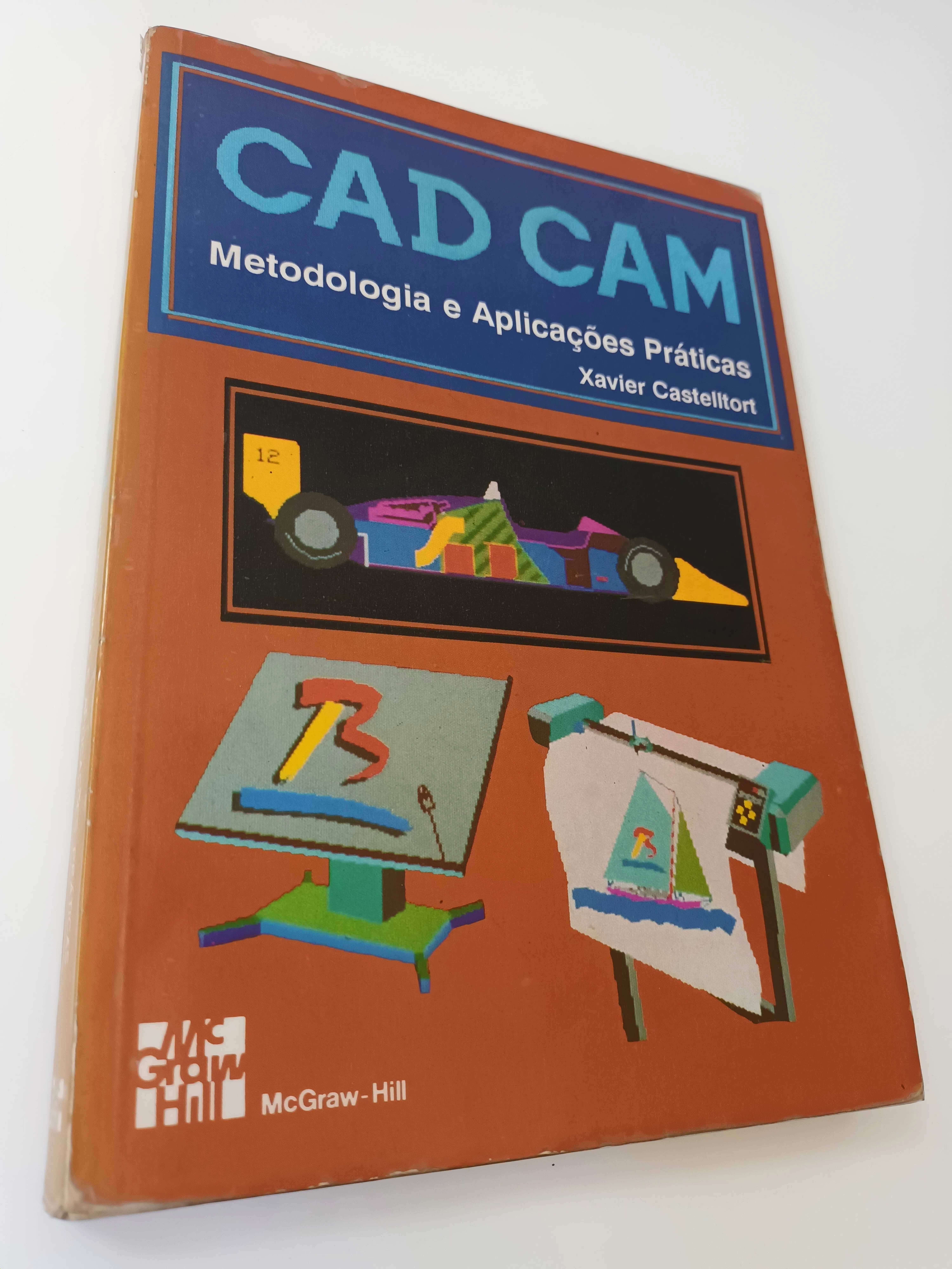 CAD  CAM - Metodologia e Aplicações Práticas, 259 Pág.