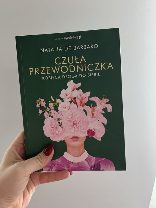 „Czuła przewodniczka. Kobieca droga do siebie” Natalia De Barbaro