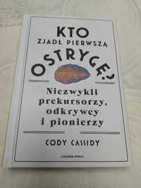 Cody Cassidy "Kto zjadł pierwszą ostrogę?" - nowa książka