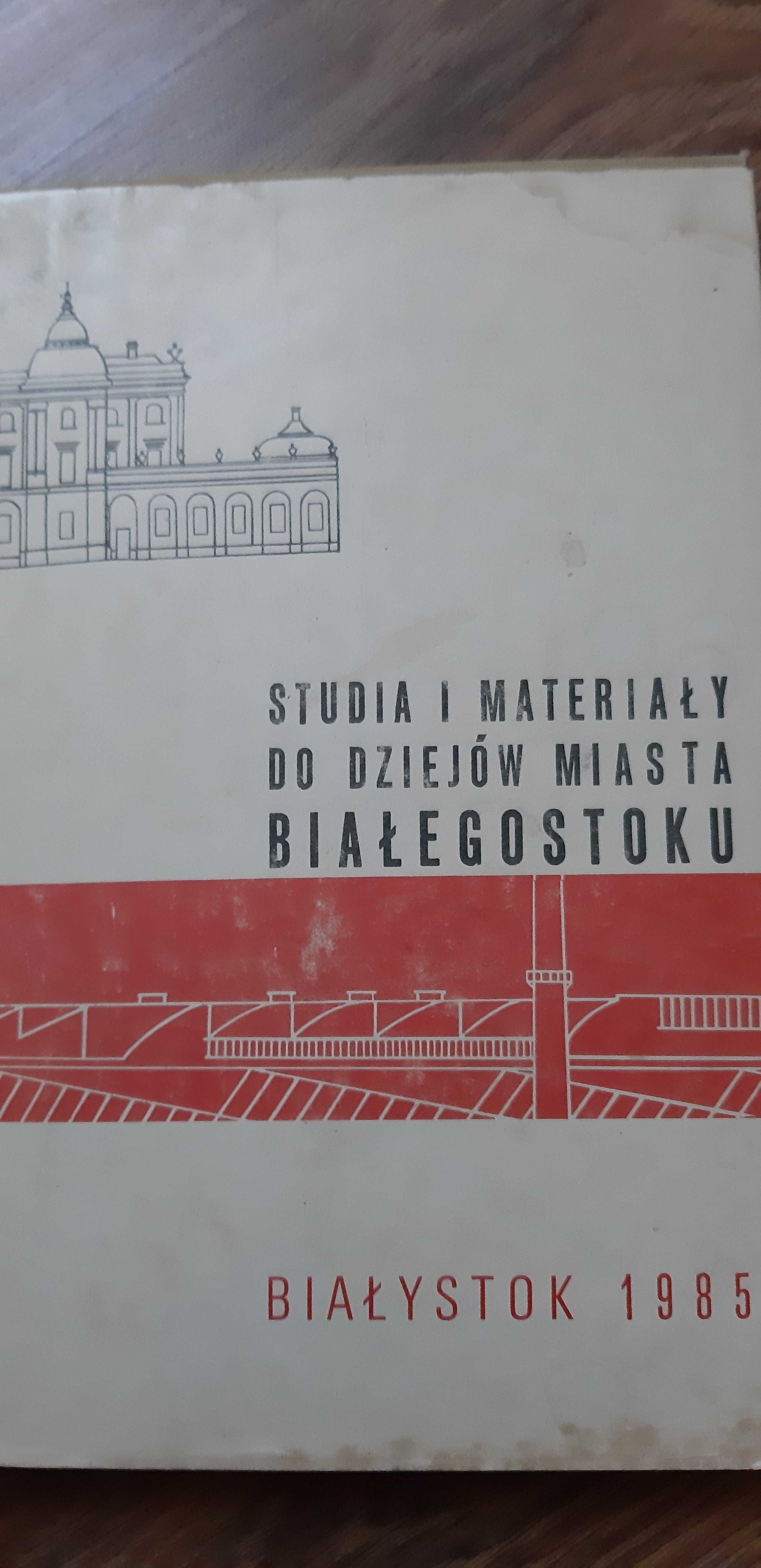 Studia i materiały do dziejów miasta Białegostoku