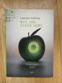 Byc jak Steve Jobs - Leander Kagney