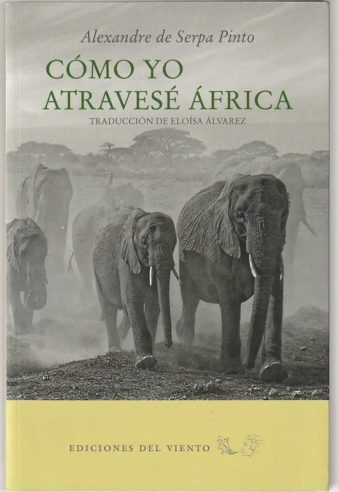 Cómo yo atravesé África-Serpa Pinto-Ediciones del Viento