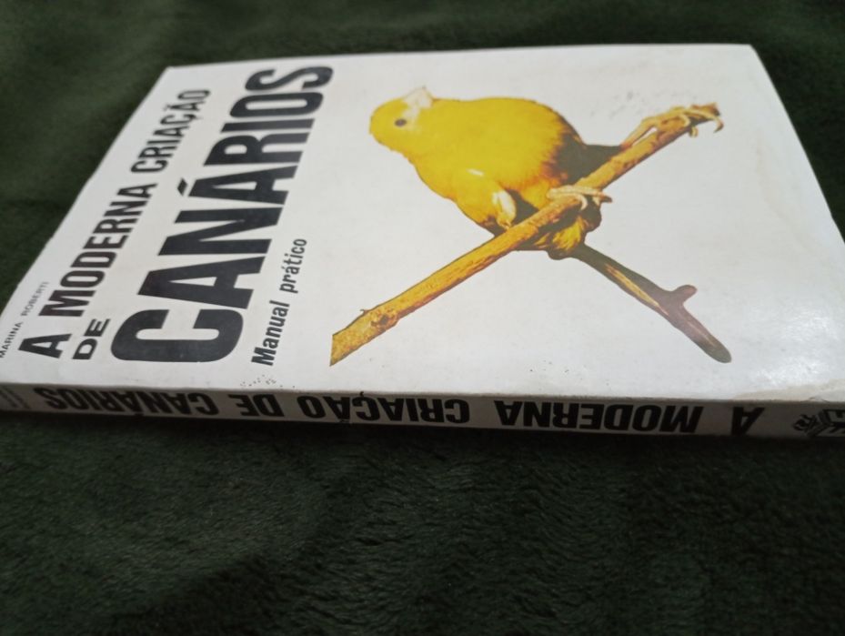 A moderna criação de canários: manual prático	Marina Roberti 1975 Raro