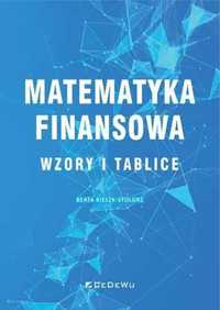 Matematyka finansowa. Wzory i tablice - Beata Bieszk-Stolorz